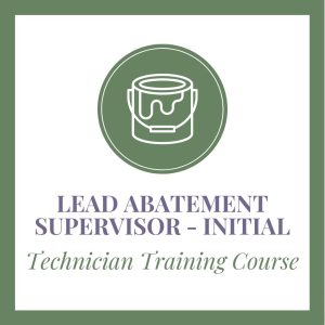 Lead Abatement Supervisor- Initial, technician training course graphic