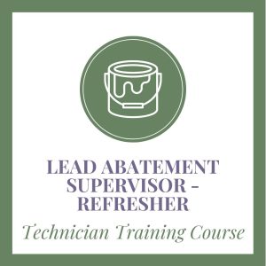 Lead abatement supervisor refresher technician training course graphic